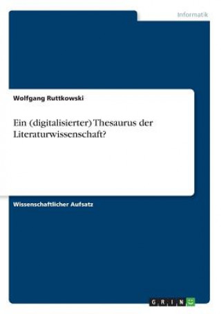 Książka (digitalisierter) Thesaurus der Literaturwissenschaft? Wolfgang Ruttkowski