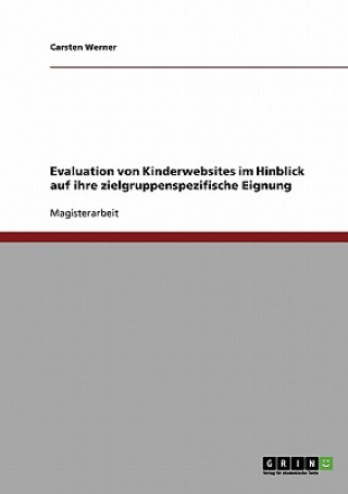 Książka Evaluation von Kinderwebsites im Hinblick auf ihre zielgruppenspezifische Eignung Carsten Werner