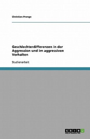 Libro Geschlechterdifferenzen in Der Aggression Und Im Aggressiven Verhalten Christian Prange