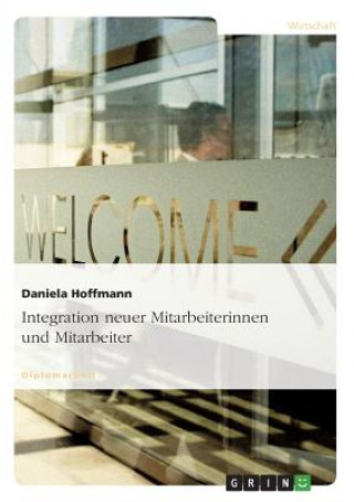 Βιβλίο Integration neuer Mitarbeiterinnen und Mitarbeiter Daniela Hoffmann