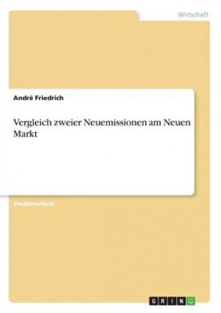 Könyv Vergleich zweier Neuemissionen am Neuen Markt André Friedrich