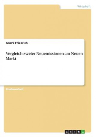 Książka Vergleich zweier Neuemissionen am Neuen Markt André Friedrich