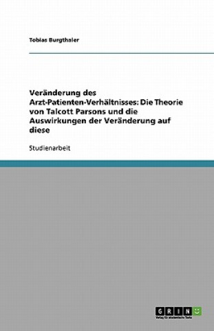 Kniha Veranderung des Arzt-Patienten-Verhaltnisses Tobias Burgthaler