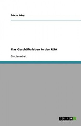 Kniha Geschaftsleben in den USA Sabine Krieg