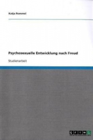 Könyv Psychosexuelle Entwicklung nach Freud Katja Rommel