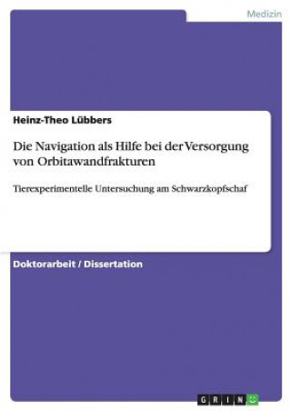Könyv Navigation als Hilfe bei der Versorgung von Orbitawandfrakturen Heinz-Theo Lübbers