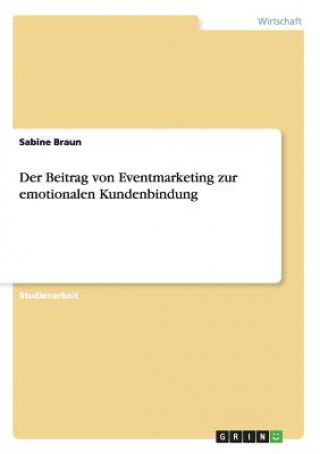 Livre Beitrag Von Eventmarketing Zur Emotionalen Kundenbindung Sabine Braun