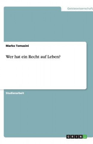 Kniha Wer hat ein Recht auf Leben? Marko Tomasini