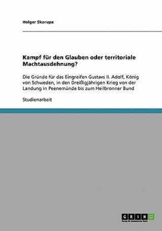 Knjiga Kampf fur den Glauben oder territoriale Machtausdehnung? Holger Skorupa