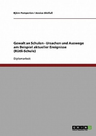 Book Gewalt an Schulen. Ursachen und Auswege am Beispiel aktueller Ereignisse Björn Pamperien