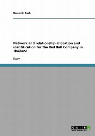 Kniha Network and relationship allocation and identification for the Red Bull Company in Thailand Benjamin Bach