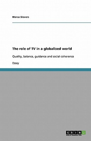 Livre Role of TV in a Globalised World Marco Sievers