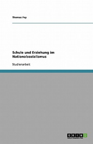 Książka Schule und Erziehung im Nationalsozialismus Thomas Fey