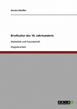Kniha Briefkultur des 18. Jahrhunderts Kerstin Scheffer