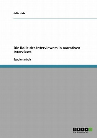 Könyv Rolle des Interviewers in narrativen Interviews Julia Kutz