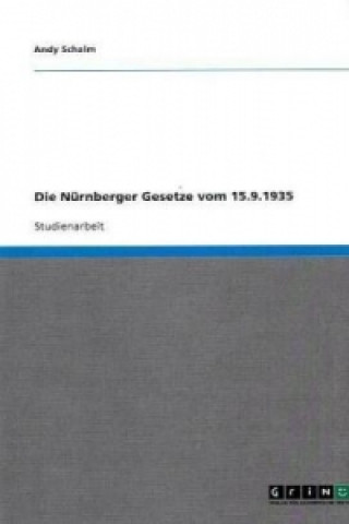 Kniha Die Nürnberger Gesetze vom 15.9.1935 Andy Schalm