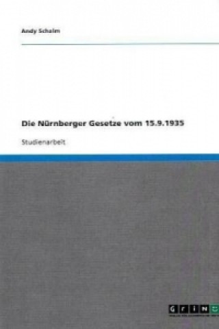 Книга Die Nürnberger Gesetze vom 15.9.1935 Andy Schalm