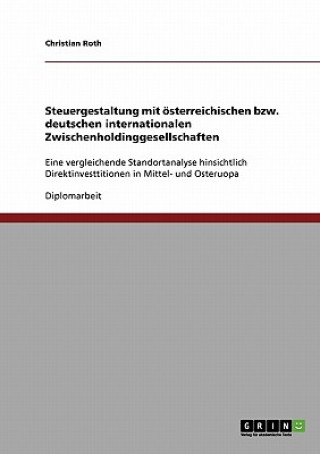 Carte Steuergestaltung mit oesterreichischen bzw. deutschen internationalen Zwischenholdinggesellschaften Christian Roth