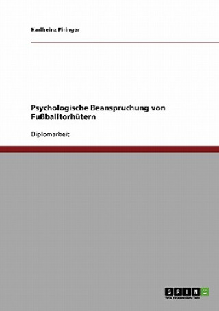Carte Psychologische Beanspruchung von Fussballtorhutern Karlheinz Piringer