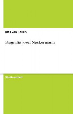 Könyv Biografie Josef Neckermann Ines von Hollen
