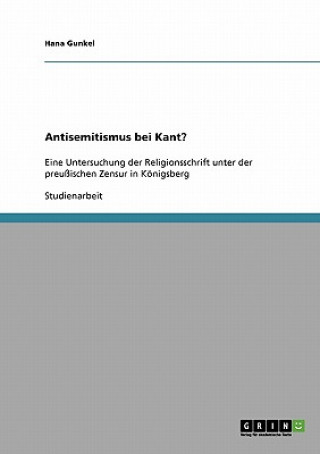Kniha Antisemitismus bei Kant? Hana Gunkel