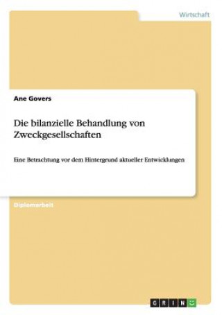 Kniha bilanzielle Behandlung von Zweckgesellschaften Ane Govers