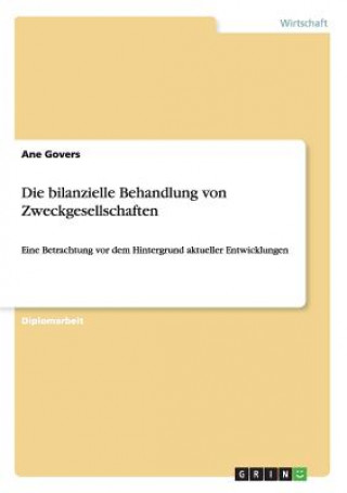 Carte bilanzielle Behandlung von Zweckgesellschaften Ane Govers