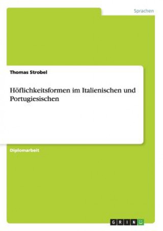 Kniha Hoeflichkeitsformen im Italienischen und Portugiesischen Thomas Strobel