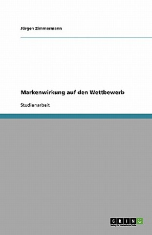 Knjiga Markenwirkung auf den Wettbewerb Jürgen Zimmermann