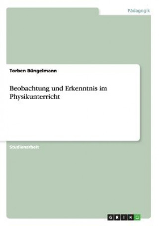 Knjiga Beobachtung und Erkenntnis im Physikunterricht Max-Otto Baumann