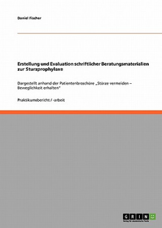 Carte Erstellung und Evaluation schriftlicher Beratungsmaterialien zur Sturzprophylaxe Daniel Fischer