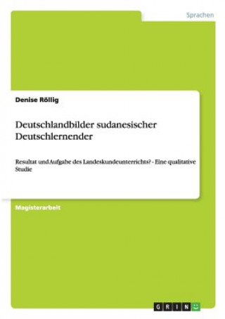 Kniha Deutschlandbilder sudanesischer Deutschlernender Denise Röllig