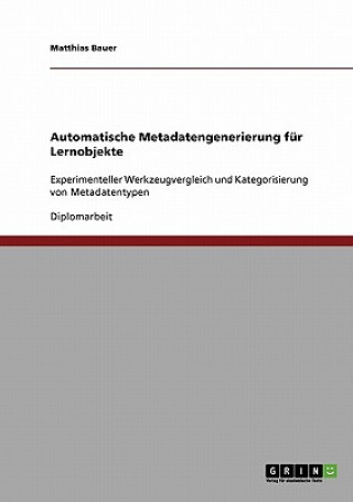 Kniha Automatische Metadatengenerierung fur Lernobjekte Matthias Bauer