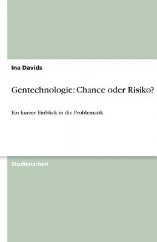 Book Gentechnologie: Chance oder Risiko? Ina Davids