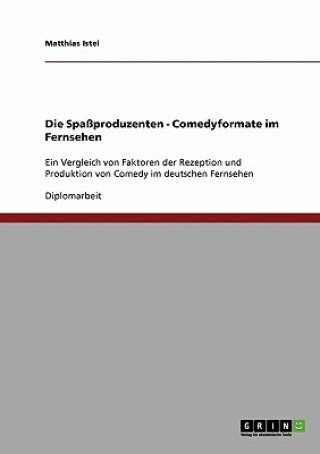 Buch Spassproduzenten - Comedyformate im Fernsehen Matthias Istel