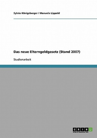 Βιβλίο neue Elterngeldgesetz (Stand 2007) Sylvia Königsberger