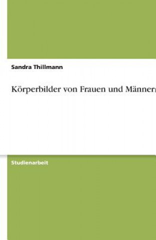 Книга Körperbilder von Frauen und Männern Sandra Thillmann