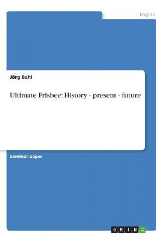 Könyv Ultimate Frisbee Jörg Bahl