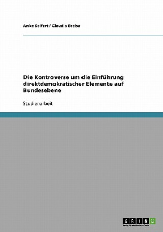 Kniha Kontroverse um die Einfuhrung direktdemokratischer Elemente auf Bundesebene Anke Seifert