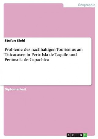 Книга Probleme des nachhaltigen Tourismus am Titicacasee in Peru Stefan Siehl
