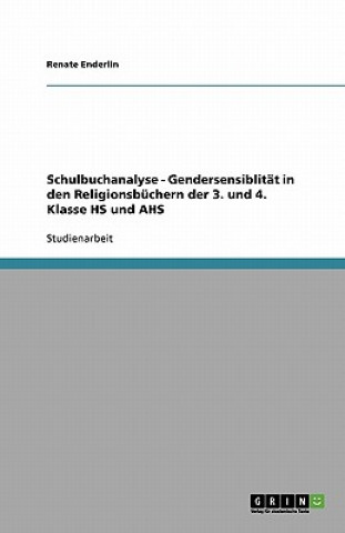 Carte Schulbuchanalyse - Gendersensiblitat in den Religionsbuchern der 3. und 4. Klasse HS und AHS Renate Enderlin