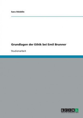 Kniha Grundlagen der Ethik bei Emil Brunner Sara Stöcklin