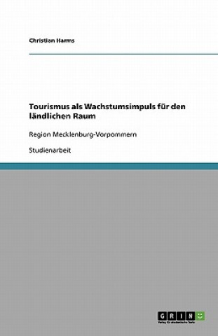 Книга Tourismus als Wachstumsimpuls fur den landlichen Raum Christian Harms