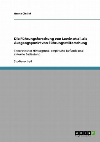 Könyv Fuhrungsforschung von Lewin et al. als Ausgangspunkt von Fuhrungsstilforschung Hanna Cieslak