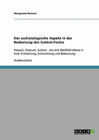 Könyv eschatologische Aspekt in der Bedeutung des Sukkot-Festes Margarete Roewer