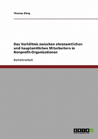 Carte Das Verhaltnis Zwischen Ehrenamtlichen Und Hauptamtlichen Mitarbeitern in Nonprofit-Organisationen Thomas Küng