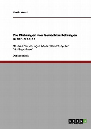 Książka Wirkungen von Gewaltdarstellungen in den Medien Martin Wendt