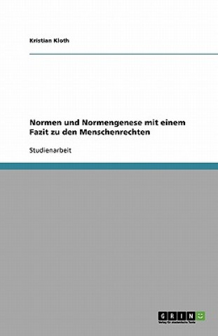 Knjiga Normen und Normengenese mit einem Fazit zu den Menschenrechten Kristian Kloth