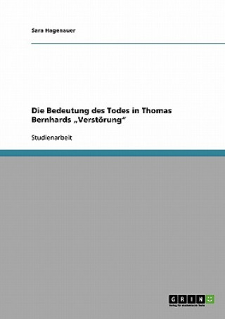 Kniha Bedeutung des Todes in Thomas Bernhards "Verstoerung Sara Hagenauer
