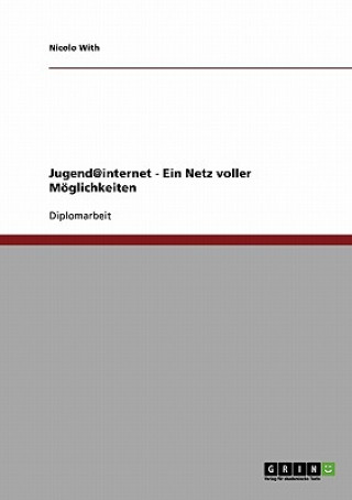 Libro Jugend@internet - Ein Netz voller Moeglichkeiten Nicolo With